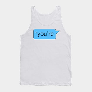 *you're Tank Top